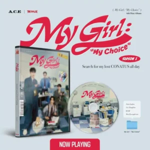 A.C.E (エース) - My Girl: “My Choice” (My Girl Se. 1 バージョン) (6th ミニアルバム)