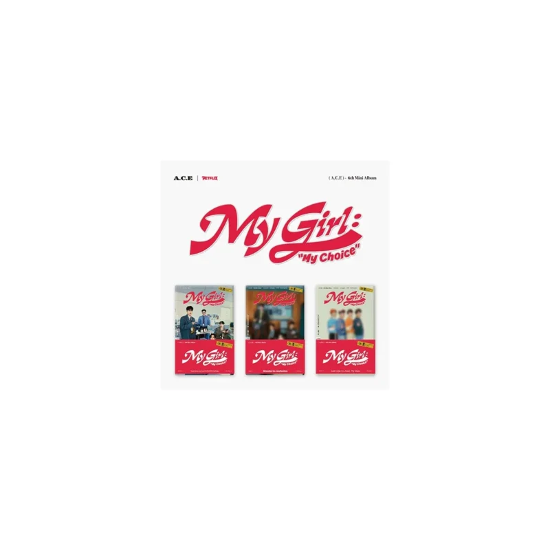 A.C.E (エース) - My Girl: “My Choice” (POCA ALBM) (6th ミニアルバム)