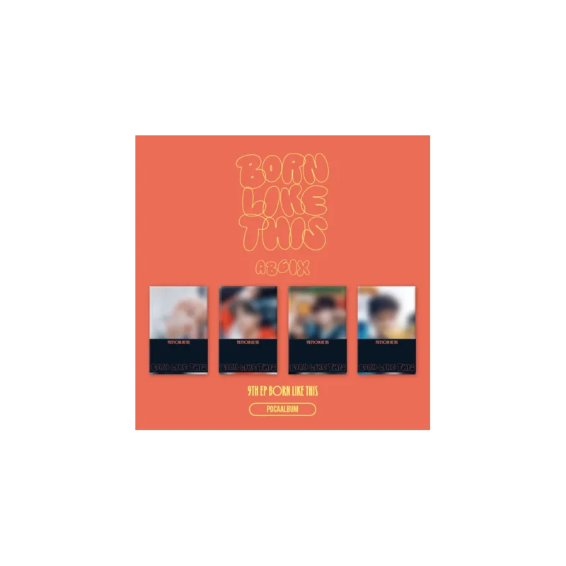 AB6IX (エイビーシックス) - BORN LIKE THIS (POCAアルバム) (9th EP)