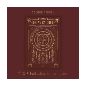 ドリームキャッチャー (DREAMCATCHER) - Fall Asleep In The Mirror (2nd Single)