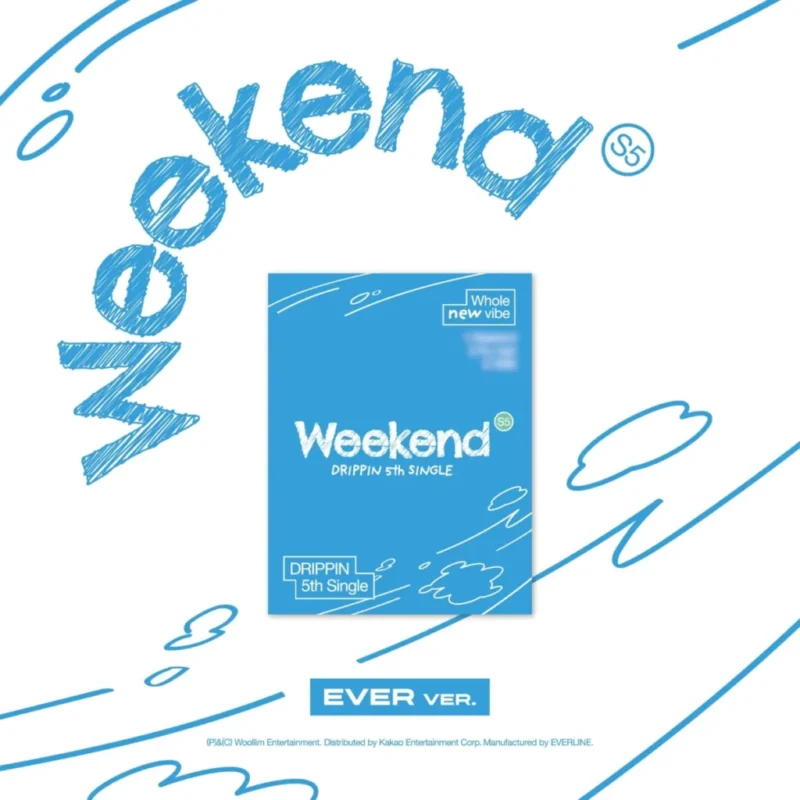 DRIPPIN (ドリッピン) - Weekend (EVER バージョン) (5th シングル・アルバム)