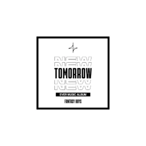 FANTASY BOYS (ファンタジーボーイズ) - NEW TOMORROW (EVER MUSIC アルバム バージョン) (1st ミニアルバム)