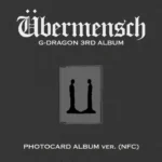 G-DRAGON (ジードラゴン) - Übermensch (PHOTOCARD アルバム NFC バージョン) (3rd アルバム)