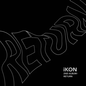 iKON (アイコン) - 2nd アルバム Return (Black バージョン)
