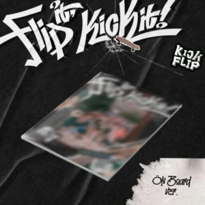 KickFlip (キックフリップ ) - Flip it, Kick it! (ON BOARD バージョン) (1st ミニアルバム)