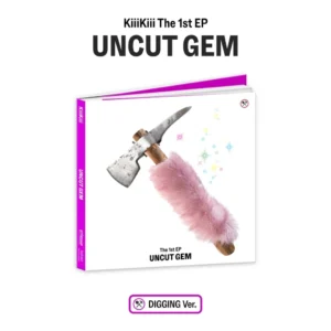 キキ (KiiiKiii) - UNCUT GEM (DIGGING バージョン) (1st ミニアルバム)
