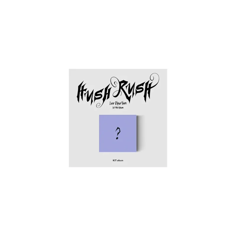 イ・チェヨン (LEE CHAE YEON) - HUSH RUSH  (Kit アルバム) (1st ミニアルバム)