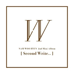 ナム・ウヒョン (Nam Woo Hyun)  - 2nd ミニアルバム Second Write..