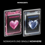 NOWADAYS (ナウズ) - 2nd シングル NOWHERE