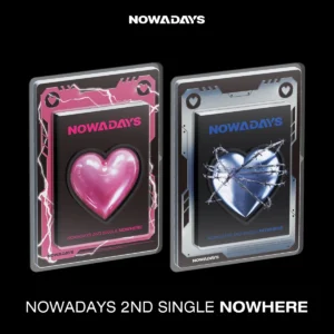 ナウズ (NOWADAYS) - 2nd シングル NOWHERE